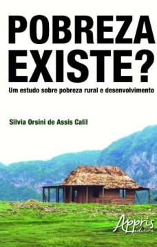 Pobreza existe? um estudo sobre pobreza rural e desenvolvimento