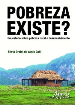 Pobreza existe? um estudo sobre pobreza rural e desenvolvimento