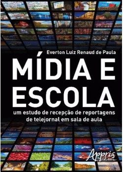 Mídia e escola: um estudo de recepção de reportagens de telejornal em sala de aula