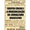 Cásper líbero e a modernização do jornalismo brasileiro