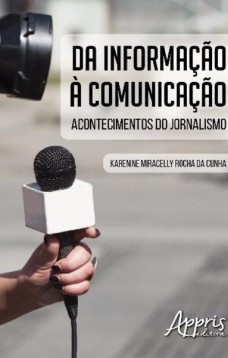 Da informação à comunicação: acontecimentos do jornalismo