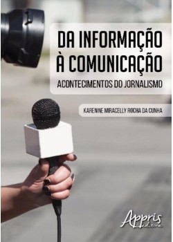 Da informação à comunicação: acontecimentos do jornalismo