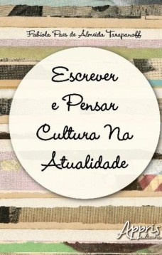 Escrever e pensar cultura na atualidade