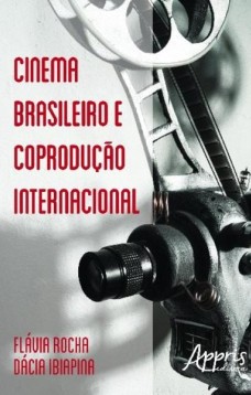 Cinema brasileiro e coprodução internacional