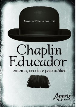 Chaplin educador: cinema, escola e psicanálise