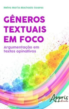 Gêneros textuais em foco: argumentação em textos opinativos