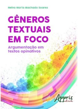 Gêneros textuais em foco: argumentação em textos opinativos