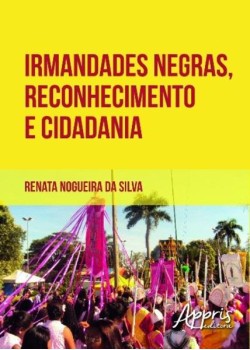 Irmandades negras, reconhecimento e cidadania