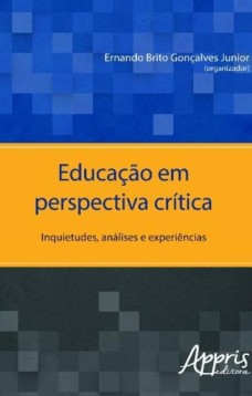 Educação em perspectiva crítica: inquietudes, análises e experiências