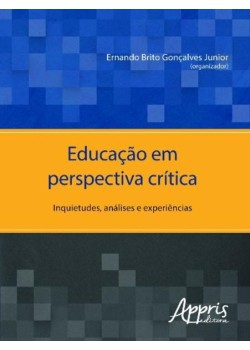 Educação em perspectiva crítica: inquietudes, análises e experiências