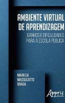 Ambiente virtual de aprendizagem: ganhos e dificuldades para a escola pública