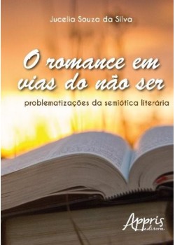 O romance em vias do nào ser: problematizações da semiótica literária