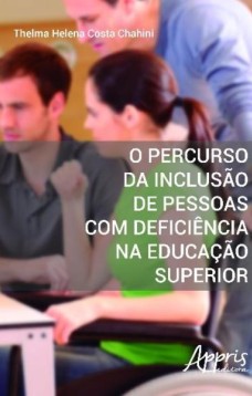 O percurso da inclusão de pessoas com deficiência na educação superior