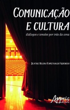 Comunicação e cultura: diálogos e tensões por trás da cena