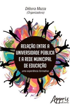 Relação entre a universidade pública e a rede municipal de educação: uma experiência formativa