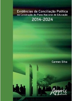 Evidências da conciliação política na construção do plano nacional de educação – 2014-2024