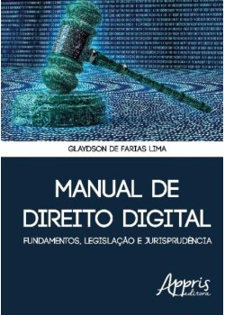 Manual de direito digital: fundamentos, legislação e jurisprudência