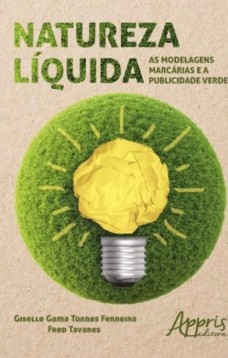 Natureza líquida: as modelagens marcárias e a publicidade verde