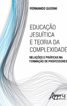 Educação jesuítica e teoria da complexidade: relações e práticas na formação de professores