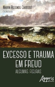 Excesso e trauma em Freud