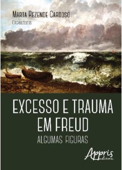 Excesso e trauma em Freud