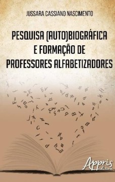 Pesquisa (auto)biográfica e formação de professores alfabetizadores