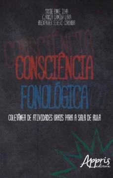 Consciência fonológica: coletânea de atividades orais para a sala de aula