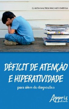 Déficit de atenção e hiperatividade: para além do diagnóstico