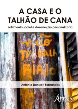 A casa e o talhão de cana