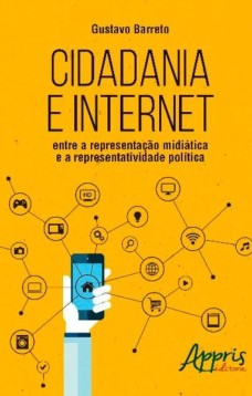 Cidadania e internet: entre a representação midiática e a representatividade política