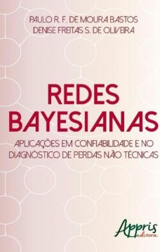 Redes bayesianas: aplicações em confiabilidade e no diagnóstico de perdas não técnicas