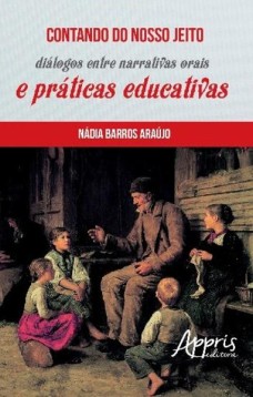 Contando do nosso jeito: diálogos entre narrativas orais e práticas educativas