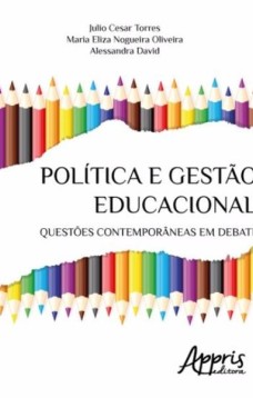 Política e gestão educacional: questões contemporâneas em debate