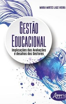 Gestão educacional - implicações das avaliações e desafios dos gestores