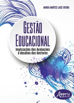 Gestão educacional - implicações das avaliações e desafios dos gestores