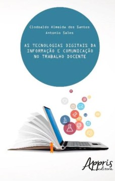 As tecnologias digitais da informação e comunicação no trabalho docente