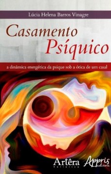 Casamento psíquico: a dinâmica energética da psique sob a ótica da dinâmica de um casal