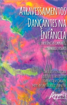 Atravessamentos dançantes na infância: experiências corporais, sonoras e visuais