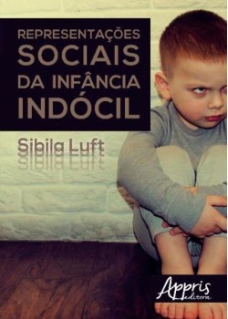 Representações sociais da infância indócil