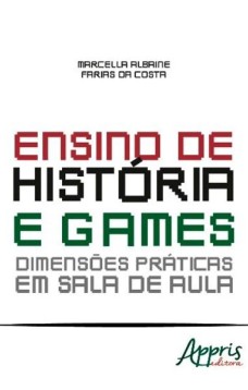 Ensino de história e games: dimensões práticas em sala de aula