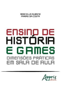 Ensino de história e games: dimensões práticas em sala de aula