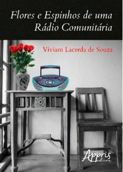 Flores e espinhos de uma rádio comunitária