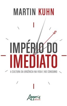 Império do imediato: a cultura da urgência na vida e no consumo