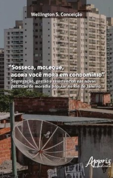 “Sossega, moleque, agora você mora em condomínio”