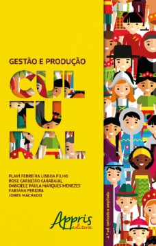 Gestão e produção cultural - 2 ed. revisada e ampliada