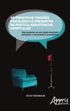 As principais tensões psicológicas presentes na prática assistencial hospitalar