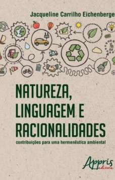 Natureza, linguagem e racionalidades: contribuições para uma hermenêutica ambiental