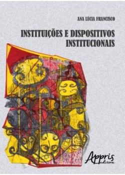 Instituições e dispositivos institucionais