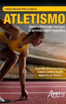 Atletismo: desenvolvimento humano e aprendizagem esportiva