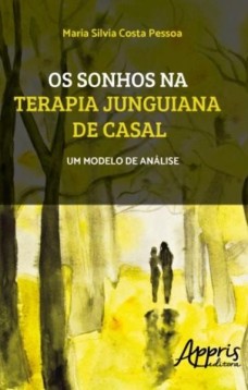 Os sonhos na terapia junguiana de casal: um modelo de análise